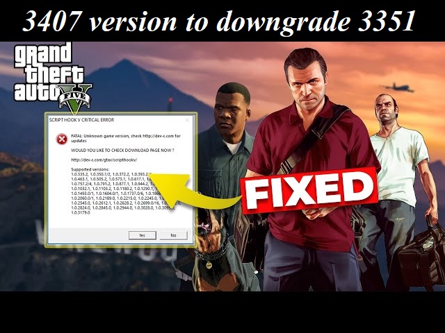 GTA 5 DOWNGRADE FILE 3407 VERSION TO 3351 VERSION